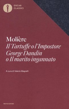 Il Tartuffe o l'Impostore, George Dandin o «Il marito ingannato» - Molière