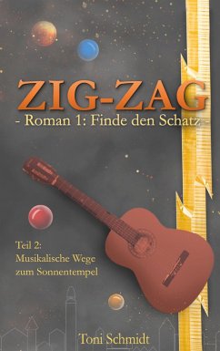Cover ZIG-ZAG Roman 1: Finde den Schatz - Teil 2 Musikalische Wege zum Sonnentempel
