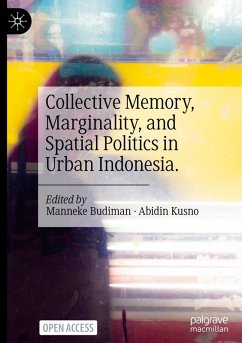 Cover Collective Memory, Marginality, and Spatial Politics in Urban Indonesia.