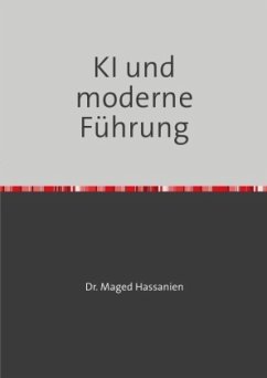 KI und moderne Führung - Hassanien, Dr. Maged