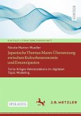 Japanische Thomas Mann-Übersetzung zwischen Kulturheteronomie und Emanzipation