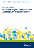 Voraussetzungen und Nutzung des Angebots von Teilqualifikationen