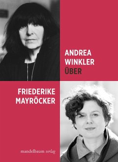 Über Friederike Mayröcker - Winkler, Andrea