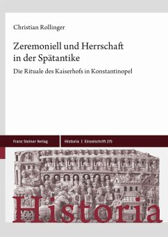 Zeremoniell und Herrschaft in der Spätantike (eBook, PDF) - Rollinger, Christian