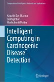 Intelligent Computing in Carcinogenic Disease Detection (eBook, PDF)