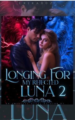 Longing For My Rejected Luna (eBook, ePUB) - Erika002