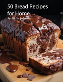 50 Bread Recipes for Home (eBook, ePUB)