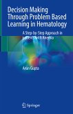 Decision Making Through Problem Based Learning in Hematology (eBook, PDF)