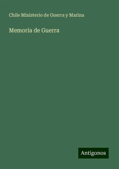 Memoria de Guerra - Marina, Chile Ministerio de Guerra y