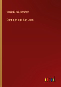 Gunnison and San Juan - Strahorn, Robert Edmund