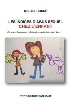 Les indices d'abus sexuels chez l'enfant - Bossé, Michel