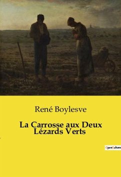 La Carrosse aux Deux Lézards Verts - Boylesve, René