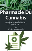 Pharmacie du cannabis : Marijuana récréative et médicale (eBook, ePUB)