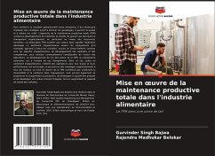 Mise en ¿uvre de la maintenance productive totale dans l'industrie alimentaire - Bajwa, Gurvinder Singh;Belokar, Rajendra Madhukar