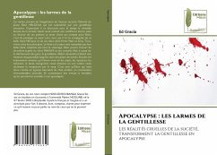 Apocalypse : les larmes de la gentillesse - Gracia, Ed