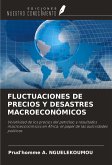 FLUCTUACIONES DE PRECIOS Y DESASTRES MACROECONÓMICOS