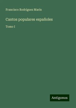 Cantos populares españoles - Rodríguez Marín, Francisco