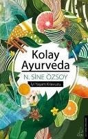 Kolay Ayurveda - Iyi Yasam Kilavuzu - Sine Özsoy, N.