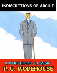 Indiscretions of Archie (eBook, PDF) - G. Wodehouse, P.