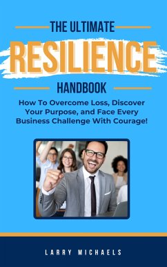 The Ultimate Resilience Handbook (eBook, ePUB) - Michaels, Larry