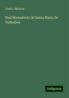 Real Monasterio de Santa María de Pedralbes - Mestres, José O.