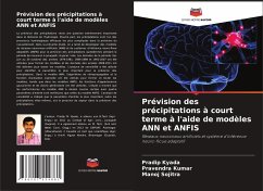 Prévision des précipitations à court terme à l'aide de modèles ANN et ANFIS - Kyada, Pradip;Kumar, Pravendra;Sojitra, Manoj