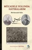 Mücadele Yolunda Hatiralarim - Mevlanzade Rifat