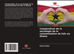 Compendium de la sociologie de la consommation de fufu au Ghana - Sakyi, Kwesi