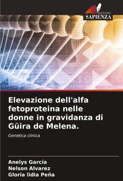 Elevazione dell'alfa fetoproteina nelle donne in gravidanza di Güira de Melena. - García, Anelys;Alvarez, Nelson;Peña, Gloria lidia