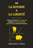 De la Bourse à la Liberté (eBook, ePUB)