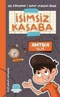 Isimsiz Kasaba - Antika Isler - Özsoyman, Elif