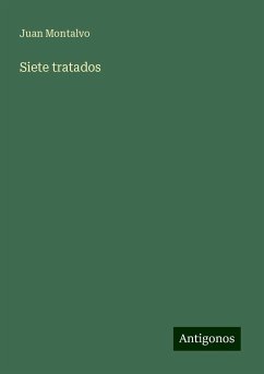 Siete tratados - Montalvo, Juan