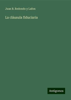 La cláusula fiduciaria - Redondo y Lafon, Juan B.