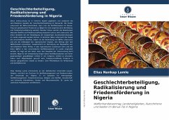 Geschlechterbeteiligung, Radikalisierung und Friedensförderung in Nigeria - Nankap Lamle, Elias