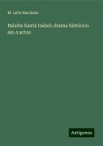 Rainha Santa Isabel; drama histórico em 4 actos