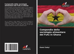 Compendio della sociologia alimentare del Fufu in Ghana - Sakyi, Kwesi