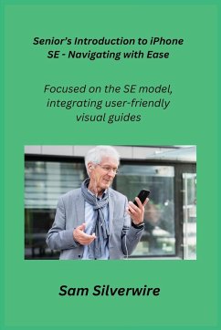 Senior's Introduction to iPhone SE - Navigating with Ease - Silverwire, Sam