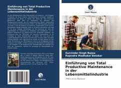 Einführung von Total Productive Maintenance in der Lebensmittelindustrie - Bajwa, Gurvinder Singh;Belokar, Rajendra Madhukar