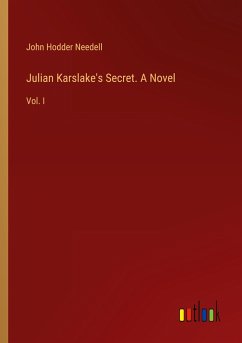 Julian Karslake's Secret. A Novel