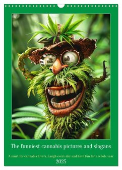 The funniest cannabis pictures and slogans (Wall Calendar 2025 DIN A3 portrait), CALVENDO 12 Month Wall Calendar - Ruebsamen, Peter