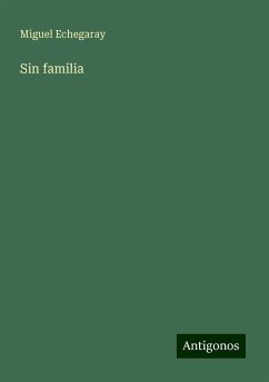 Sin familia - Echegaray, Miguel