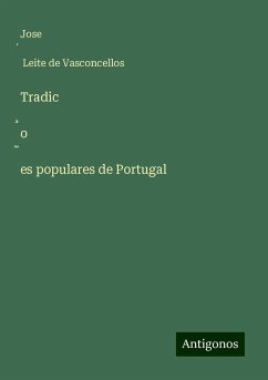 Tradic¿o¿es populares de Portugal - Vasconcellos, Jose¿ Leite de