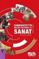 Cumhuriyetin Kültür Politikasi ve Sanat 1923-1950 - Öndin, Nilüfer