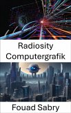 Radiosity Computergrafik (eBook, ePUB)