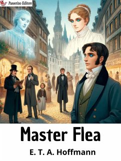 Master Flea (eBook, ePUB) - T. A. Hoffmann, E.