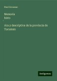 Memoria histo¿rica y descriptiva de la provincia de Tucuman