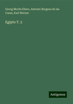 Egipto T. 2 - Ebers, Georg Moritz; Bergnes de las Casas, Antonio; Werner, Karl