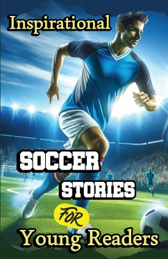 Inspirational Soccer Stories for Young Readers - Press, Evelyn