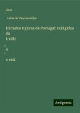 Dictados topicos de Portugal: colligidos da tradic¿a¿o oral