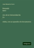 Bosquejo histo¿rico de la Universidad de Co¿rdoba, con un apendice de documentos